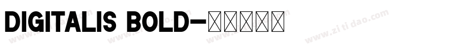 Digitalis Bold字体转换